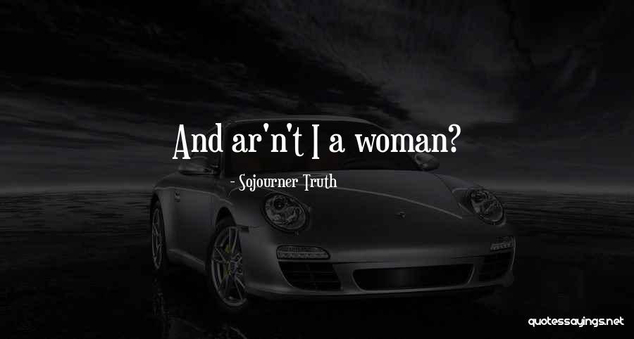 Ar-ab Quotes By Sojourner Truth Ar-ab Quotes By Sojourner Truth