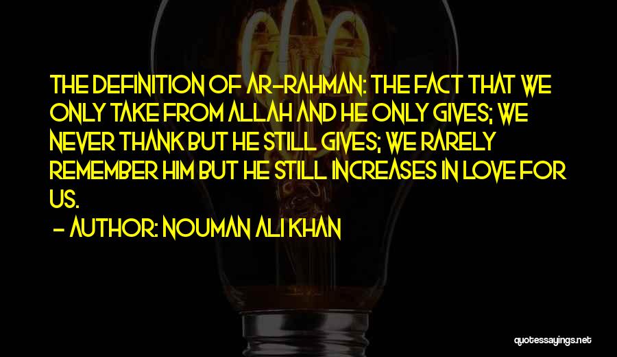 Ar Rahman Quotes By Nouman Ali Khan