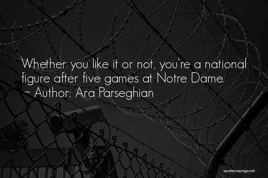 Ara Parseghian Quotes 1774936