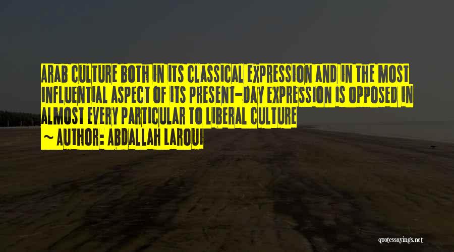 Arab Culture Quotes By Abdallah Laroui