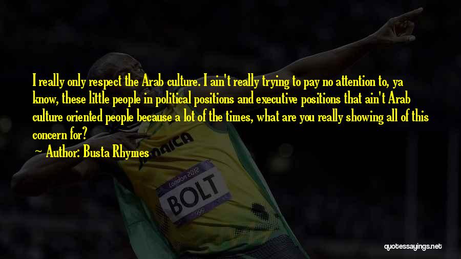 Arab Culture Quotes By Busta Rhymes