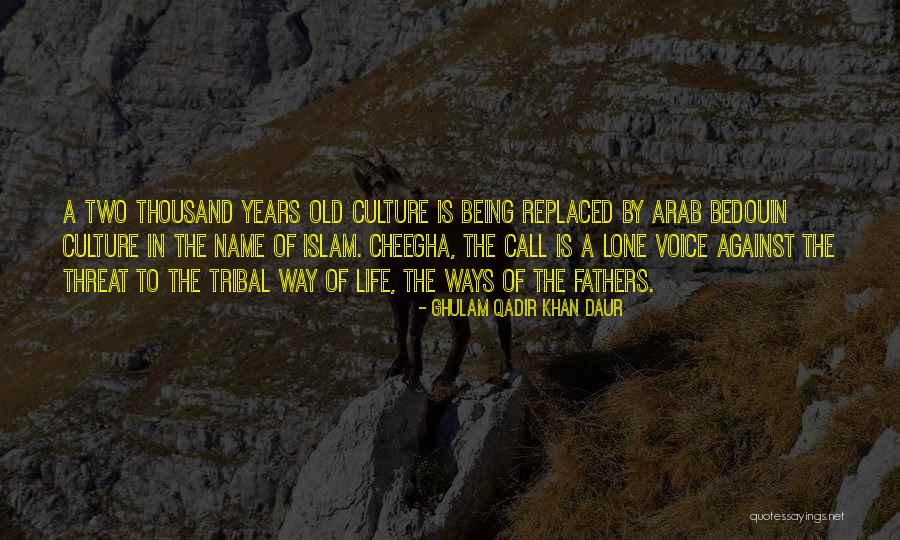 Arab Culture Quotes By Ghulam Qadir Khan Daur Arab Culture Quotes By Ghulam Qadir Khan Daur