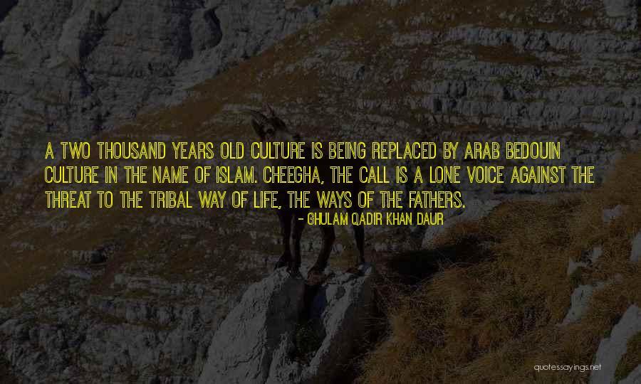 Arab Culture Quotes By Ghulam Qadir Khan Daur