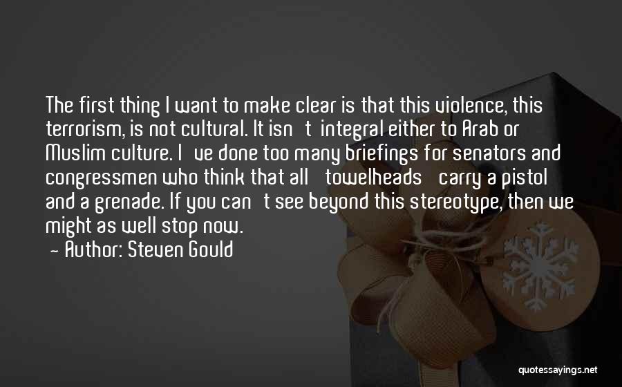 Arab Culture Quotes By Steven Gould
