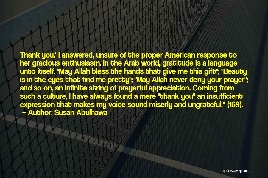 Arab Culture Quotes By Susan Abulhawa
