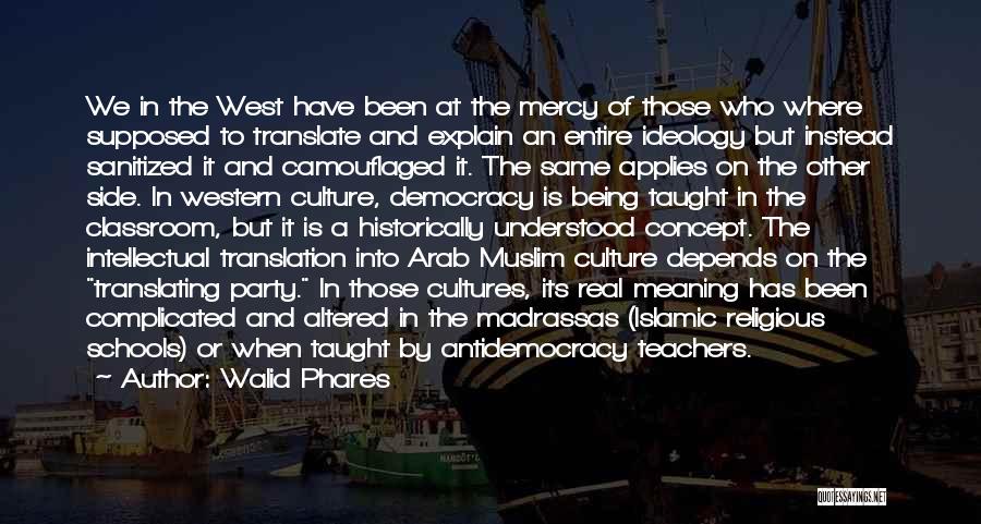 Arab Culture Quotes By Walid Phares