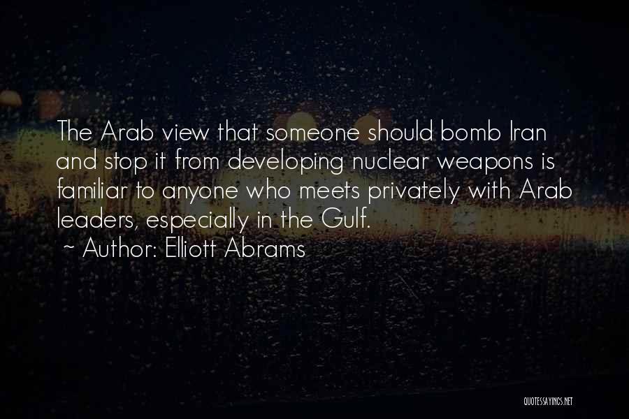 Arab Leaders Quotes By Elliott Abrams