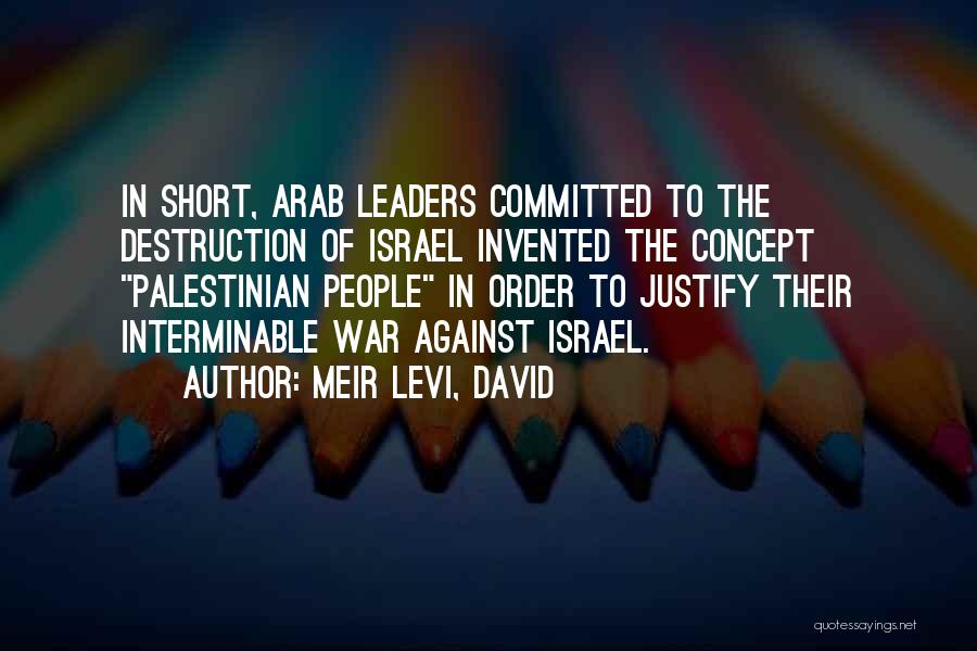 Arab Leaders Quotes By Meir Levi, David