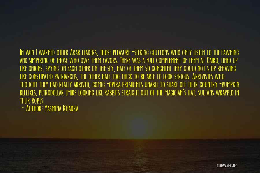 Arab Leaders Quotes By Yasmina Khadra