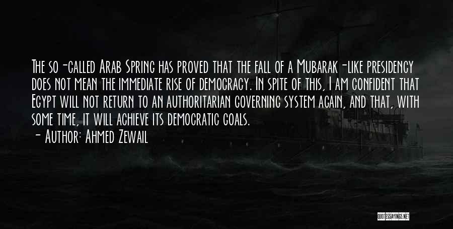 Arab Spring Quotes By Ahmed Zewail