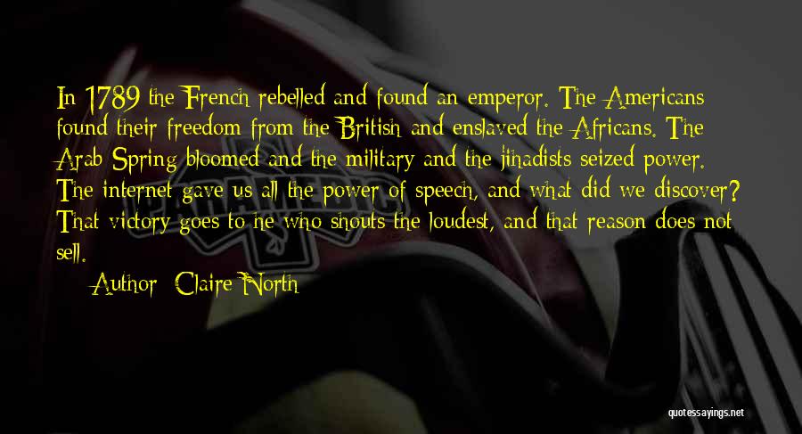 Arab Spring Quotes By Claire North