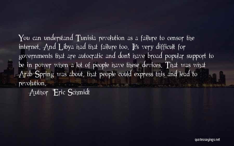 Arab Spring Quotes By Eric Schmidt