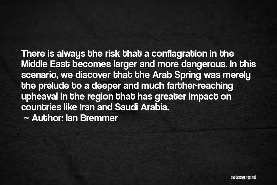 Arab Spring Quotes By Ian Bremmer