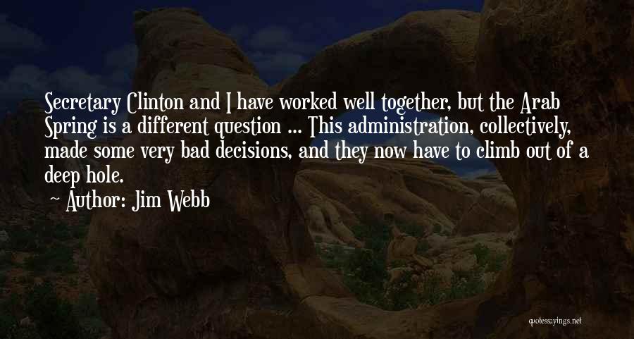 Arab Spring Quotes By Jim Webb