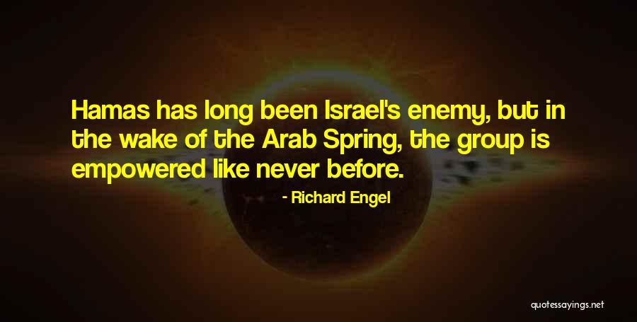 Arab Spring Quotes By Richard Engel