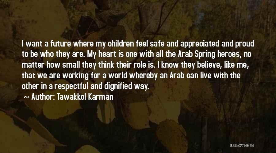 Arab Spring Quotes By Tawakkol Karman