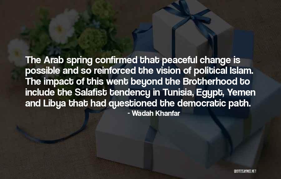 Arab Spring Quotes By Wadah Khanfar