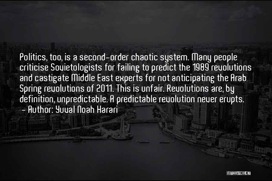 Arab Spring Quotes By Yuval Noah Harari