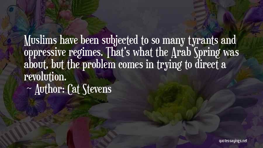 Arab Spring Revolution Quotes By Cat Stevens
