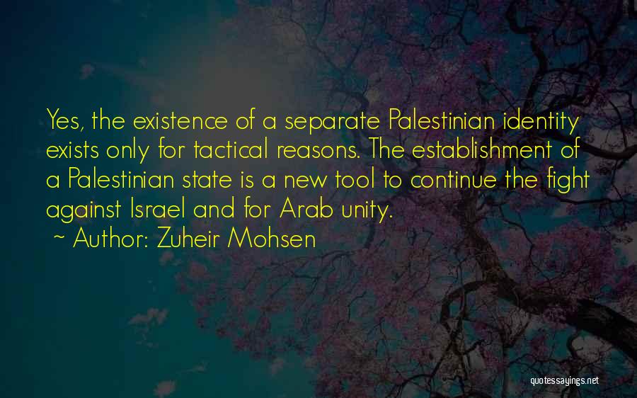 Arab Unity Quotes By Zuheir Mohsen