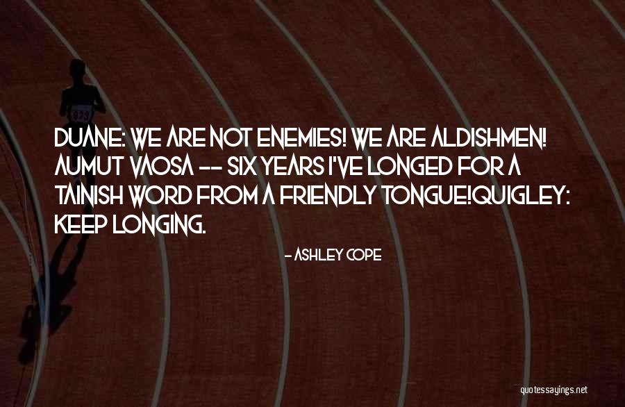 Araba Yarisi Quotes By Ashley Cope