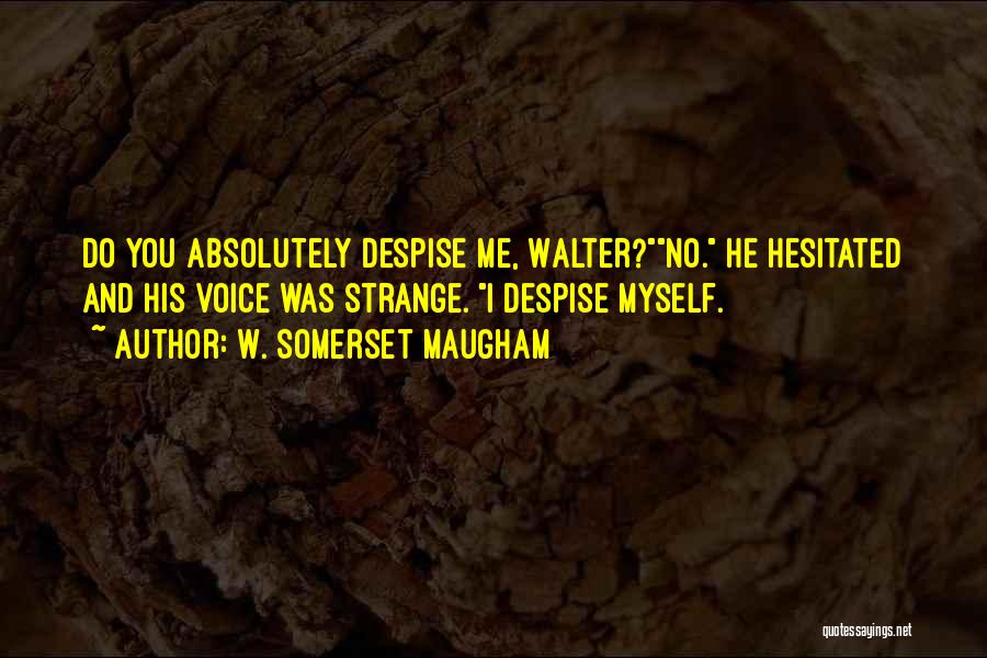 Arabalar Filmi Quotes By W. Somerset Maugham