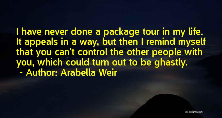 Arabella Quotes By Arabella Weir