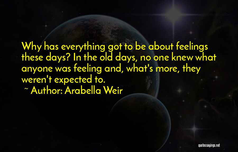 Arabella Quotes By Arabella Weir