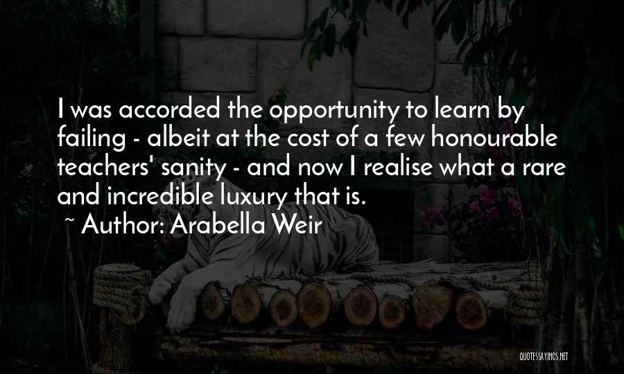 Arabella Quotes By Arabella Weir