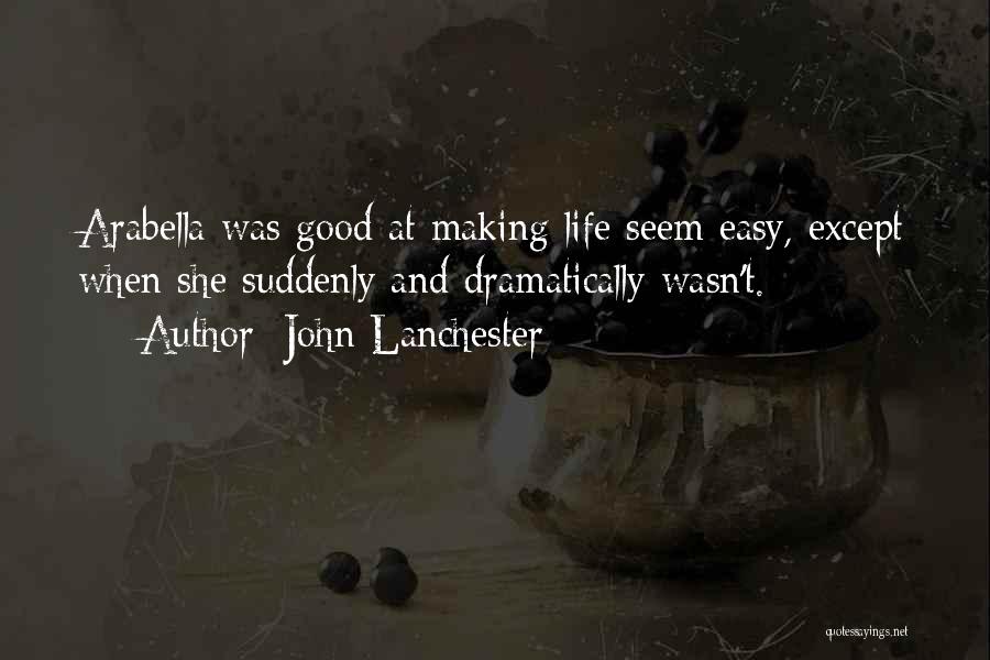 Arabella Quotes By John Lanchester