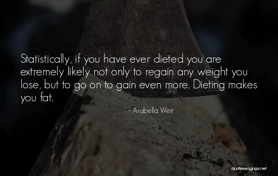Arabella Weir Quotes 1674226 Arabella Weir Quotes 1674226
