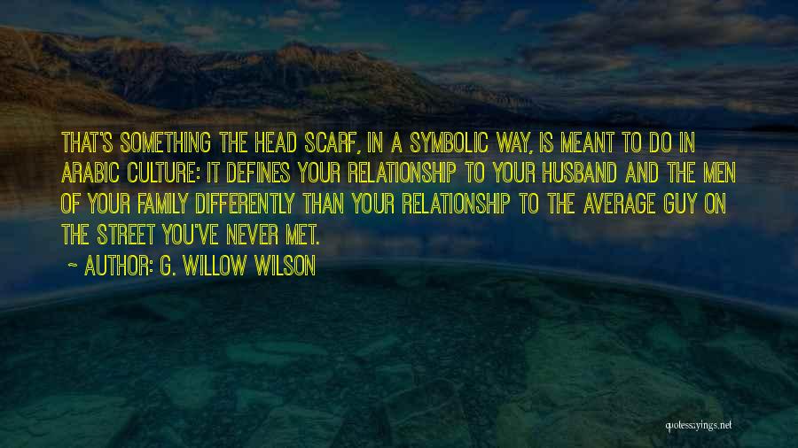Arabic Culture Quotes By G. Willow Wilson
