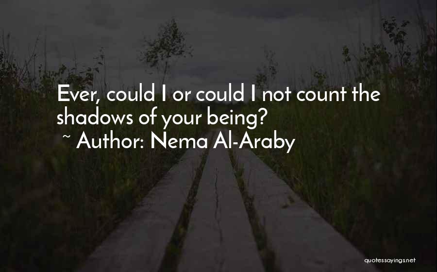 Araby Love Quotes By Nema Al-Araby