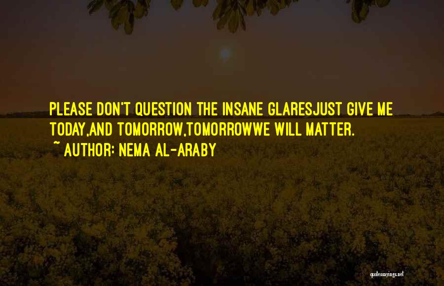 Araby Quotes By Nema Al-Araby