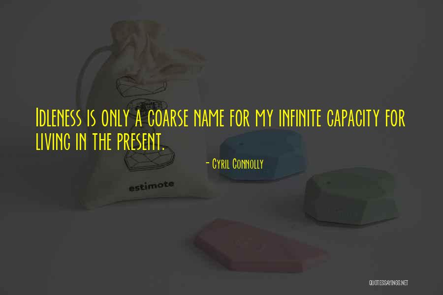 Araceli Arambula Quotes By Cyril Connolly Araceli Arambula Quotes By Cyril Connolly