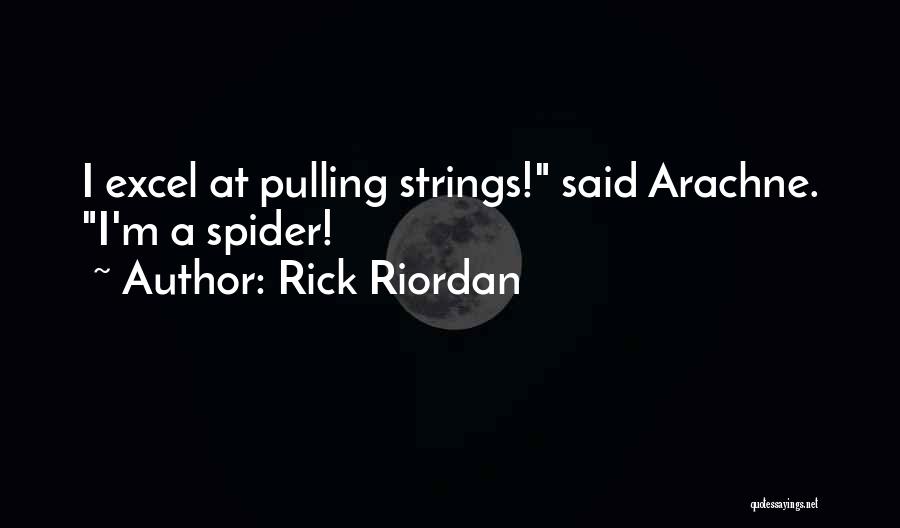 Arachne Quotes By Rick Riordan