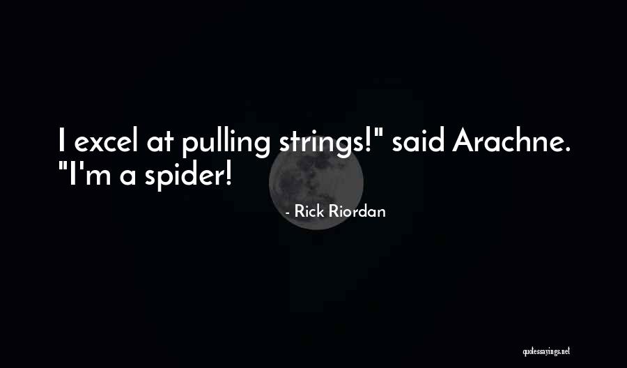 Arachne Quotes By Rick Riordan