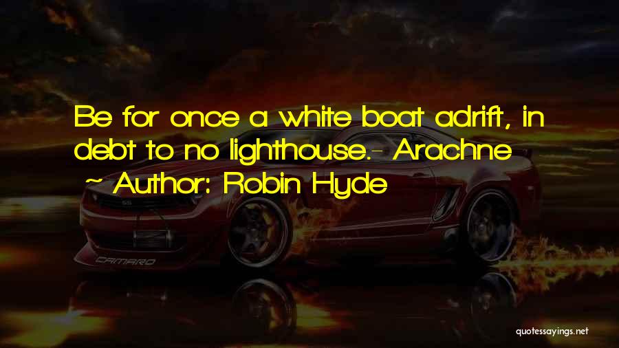 Arachne Quotes By Robin Hyde