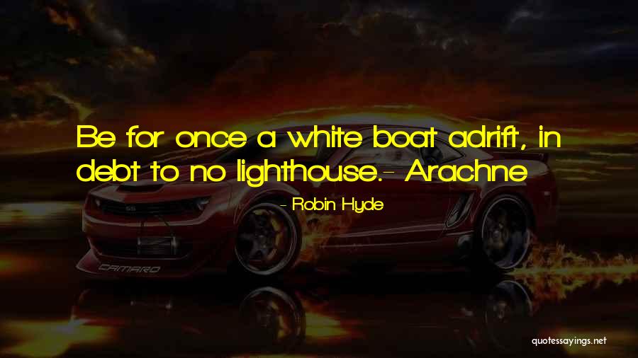 Arachne Quotes By Robin Hyde