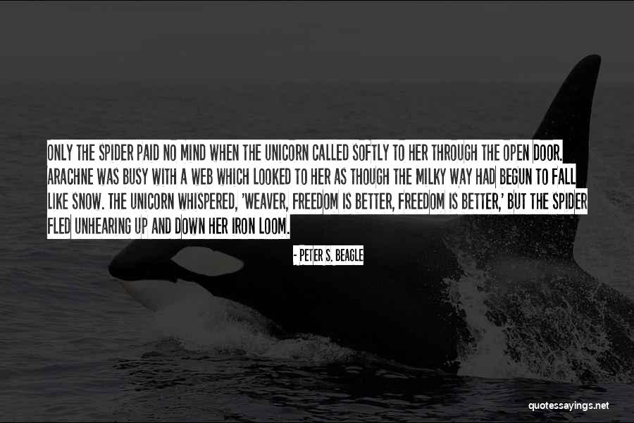 Arachne The Weaver Quotes By Peter S. Beagle Arachne The Weaver Quotes By Peter S. Beagle