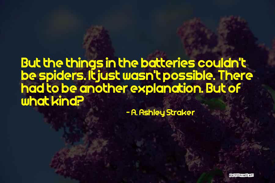Arachnid Quotes By A. Ashley Straker Arachnid Quotes By A. Ashley Straker