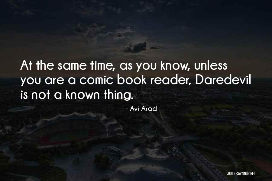Arad Quotes By Avi Arad Arad Quotes By Avi Arad