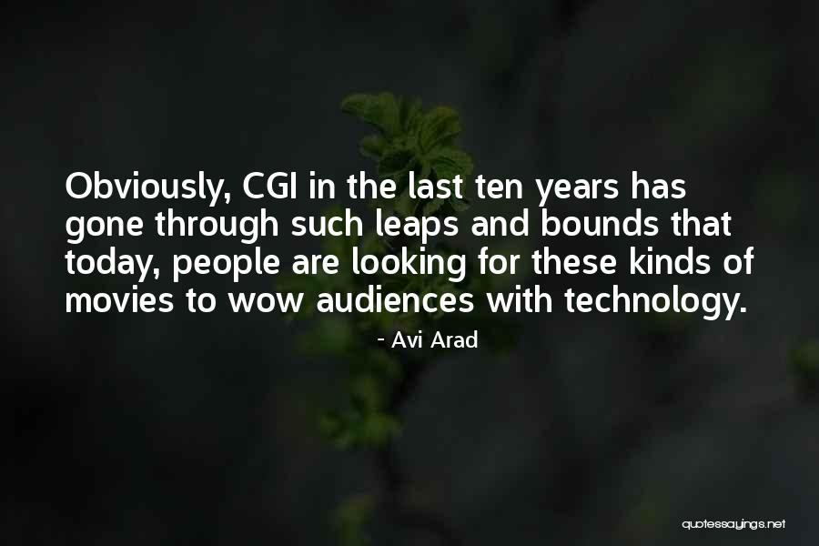 Arad Quotes By Avi Arad Arad Quotes By Avi Arad