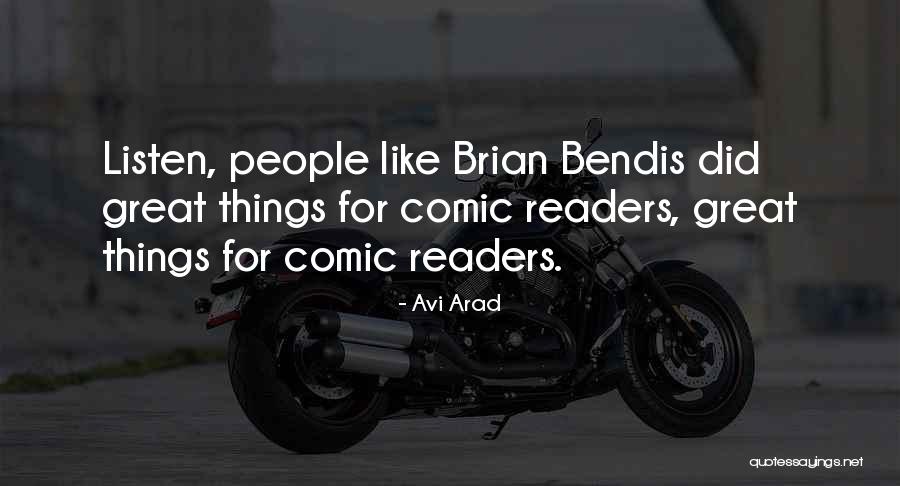 Arad Quotes By Avi Arad Arad Quotes By Avi Arad