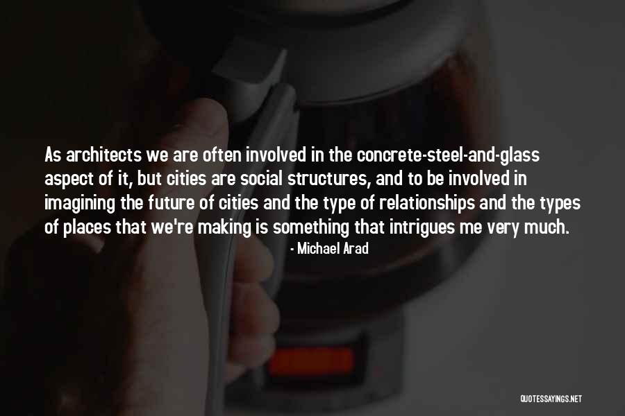 Arad Quotes By Michael Arad Arad Quotes By Michael Arad