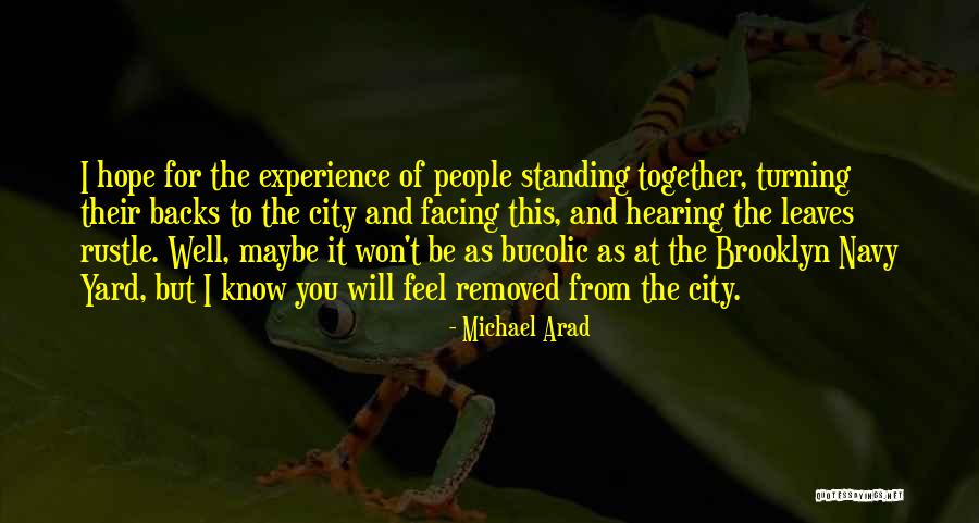 Arad Quotes By Michael Arad Arad Quotes By Michael Arad