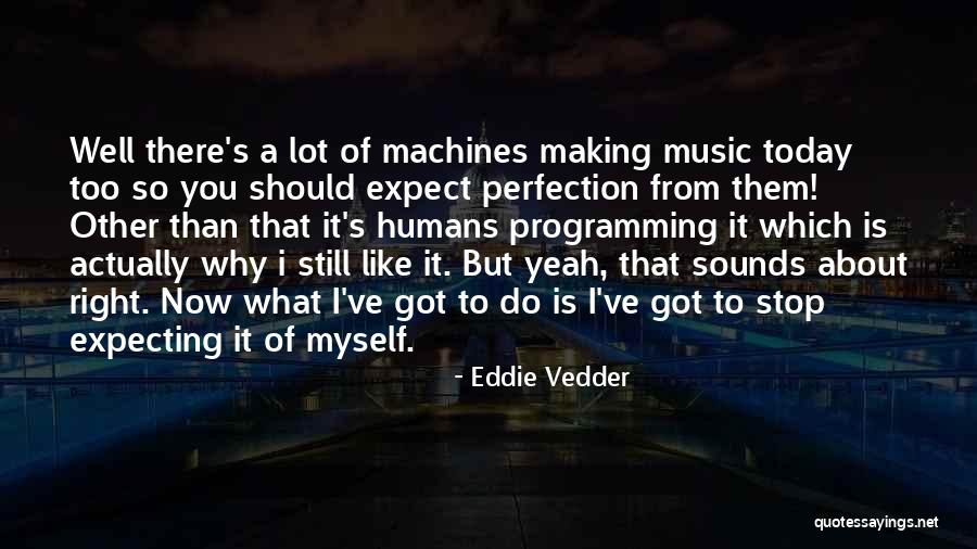 Aradhana Pathra Quotes By Eddie Vedder Aradhana Pathra Quotes By Eddie Vedder