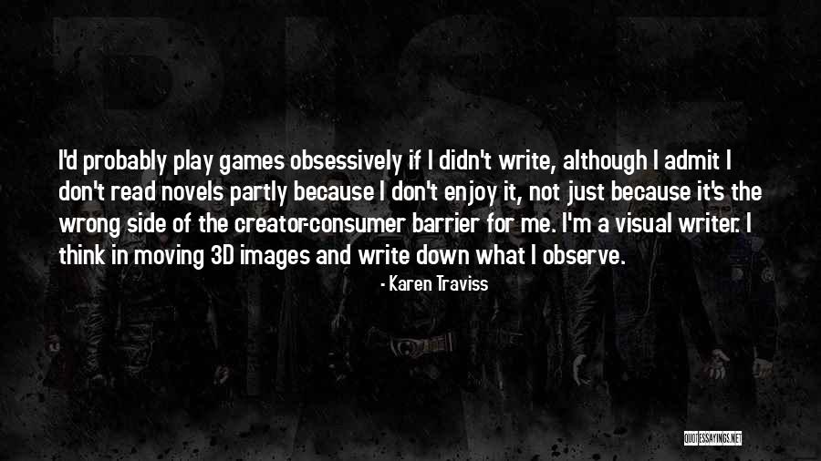 Araez 20 Quotes By Karen Traviss Araez 20 Quotes By Karen Traviss