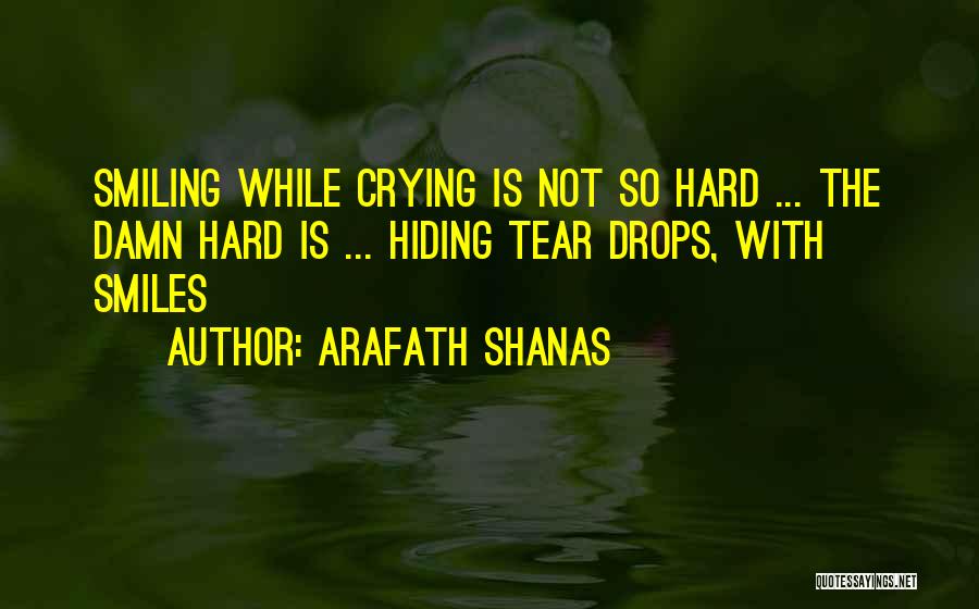 Arafath Shanas Quotes 288143