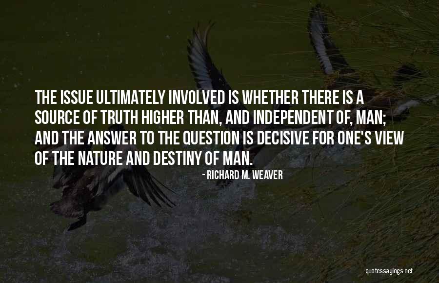 Aragnis Quotes By Richard M. Weaver Aragnis Quotes By Richard M. Weaver